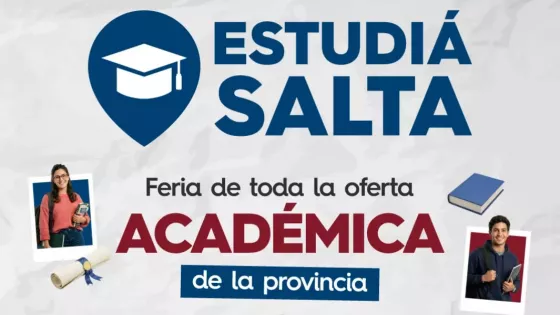Se viene “Estudiá Salta 2026”, la primera gran feria educativa y de formación profesional de la provincia